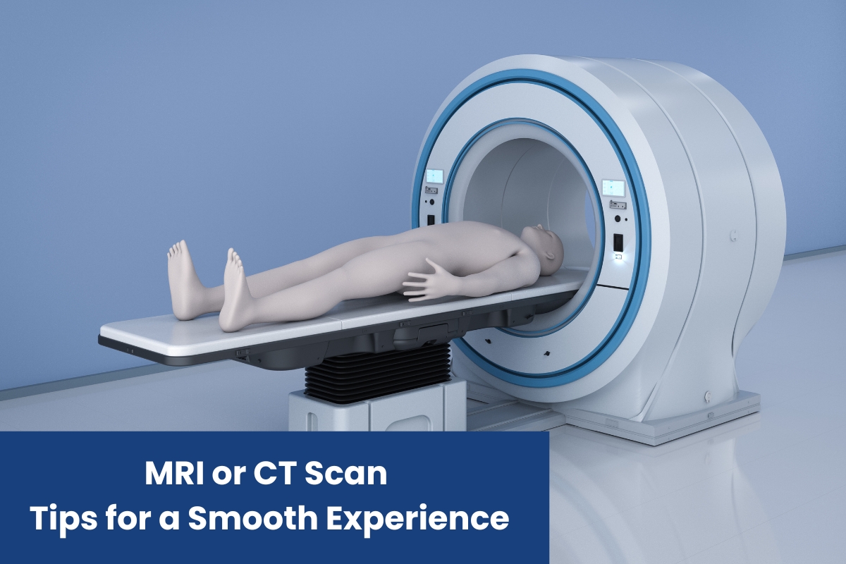 MRI or CT Scan: Tips for a Smooth Experience